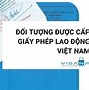 Giấy Phép Lao Động Cho Người Nước Ngoài Tại Việt Nam