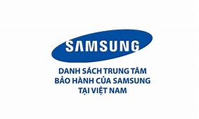 Trung Tâm Bảo Hành Samsung Bình Dương